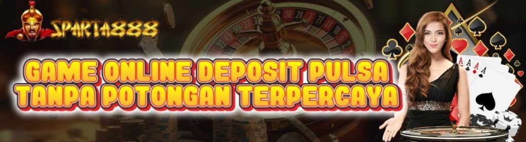 Game Online Deposit Pulsa