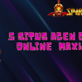 5 Situs Agen Game Online Maxwin