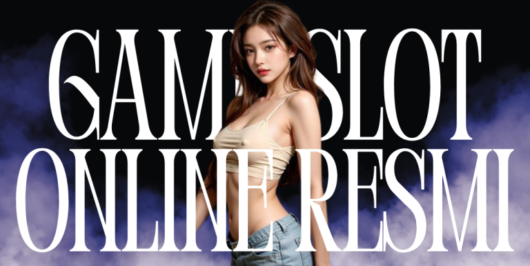 GAME SLOT ONLINE RESMI