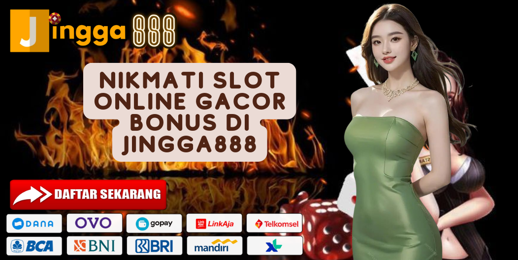 NIKMATI SLOT ONLINE GACOR BONUS DI JINGGA888
